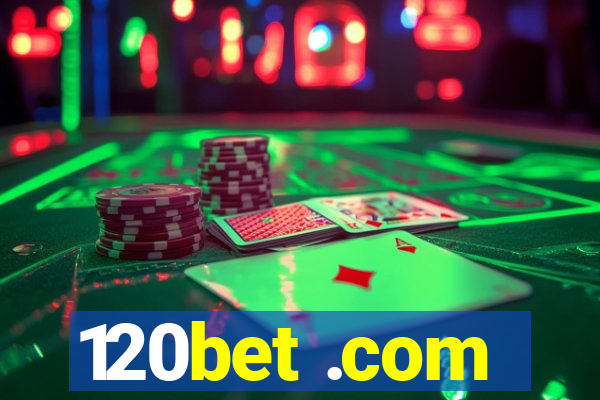 120bet .com